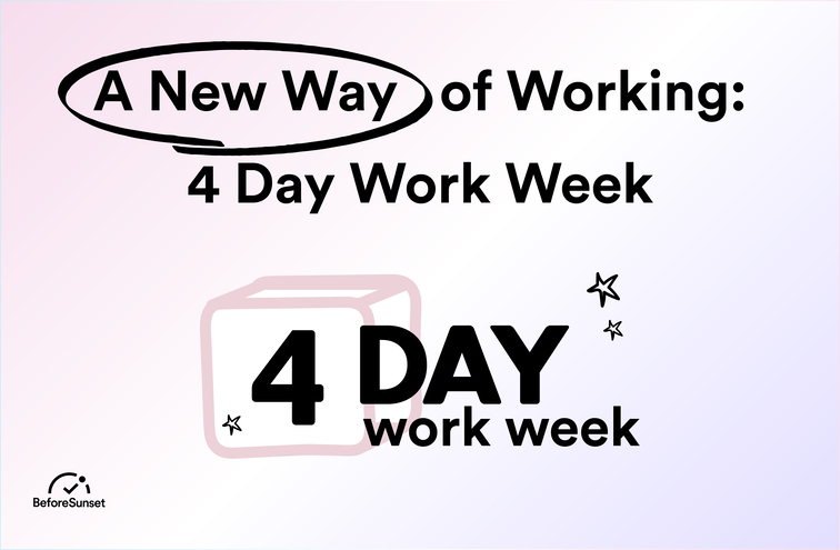 A New Way Of Working 4 Day Work Week